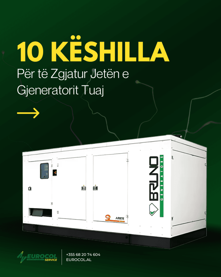 10 këshilla për të zgjatur jetën e gjeneratorit tuaj